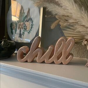 Chill Decorative Sign